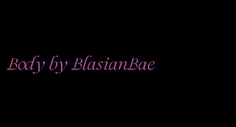 Header of bodybyblasianbae